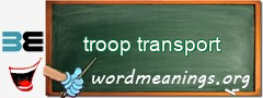 WordMeaning blackboard for troop transport